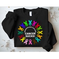 Whatever Color Cancer Sucks! Sweatshirt