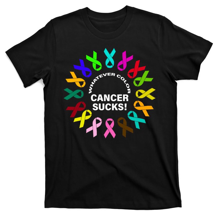 Whatever Color Cancer Sucks! T-Shirt