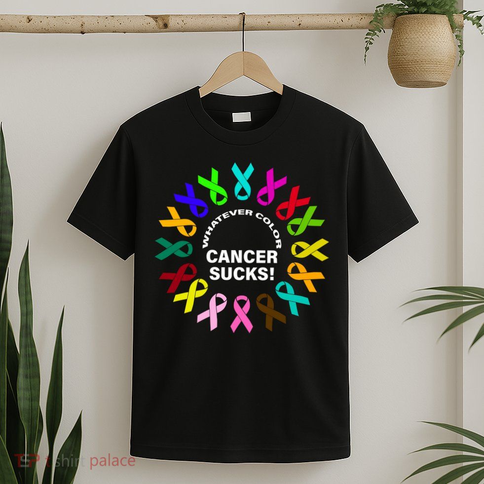 Whatever Color Cancer Sucks! T-Shirt