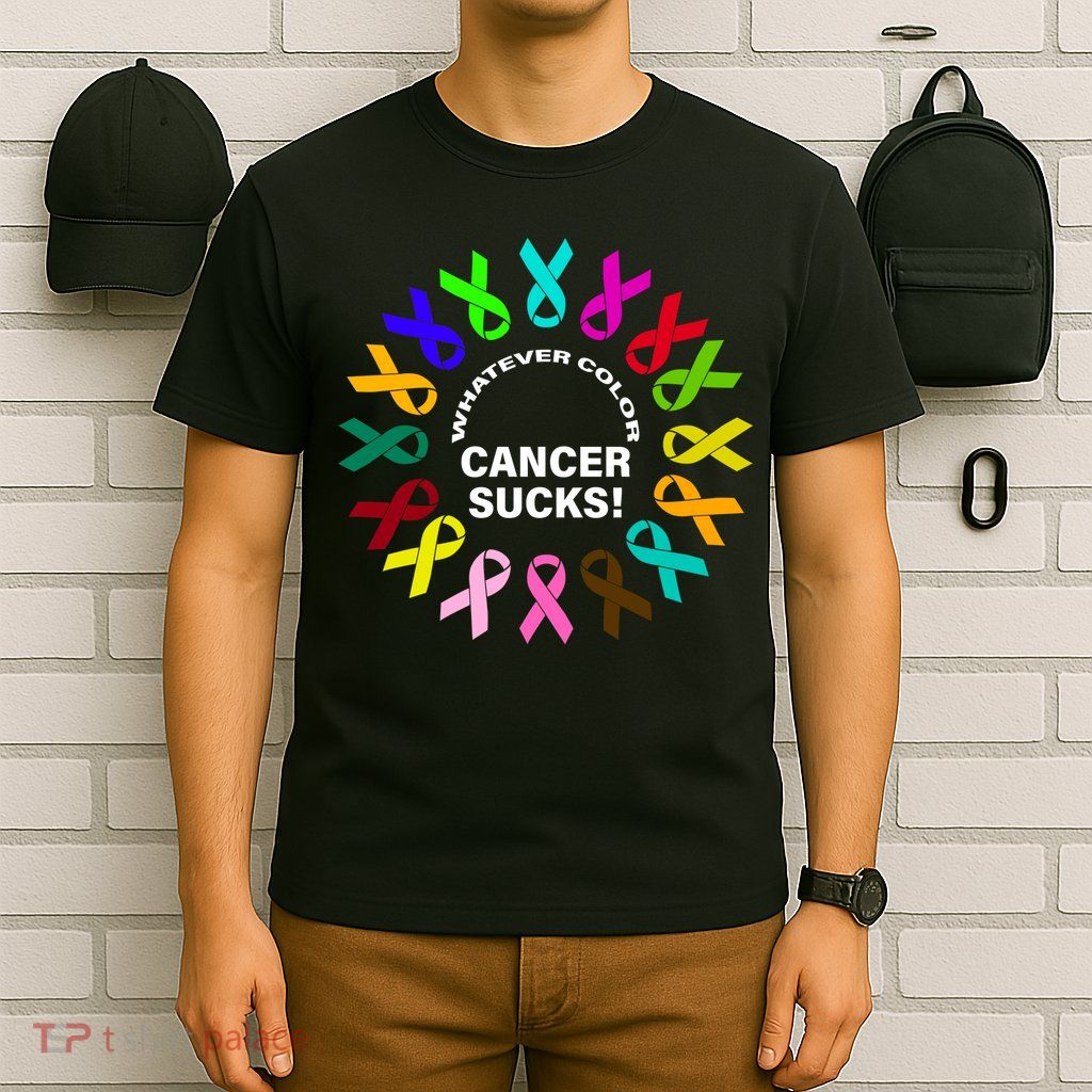 Whatever Color Cancer Sucks! T-Shirt