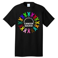 Whatever Color Cancer Sucks! Tall T-Shirt