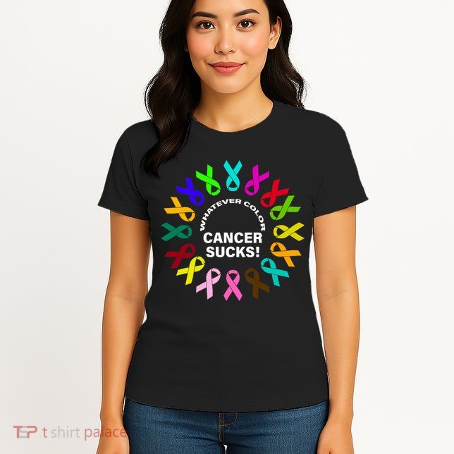 Whatever Color Cancer Sucks! Womens T-Shirt
