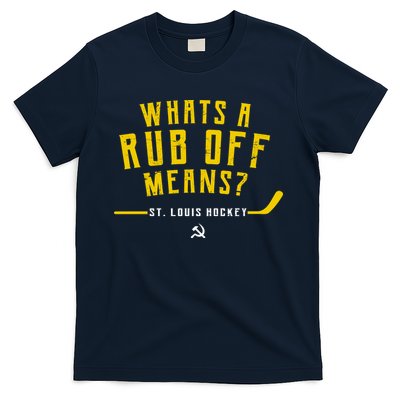What's a Rub Off Means? T-Shirt