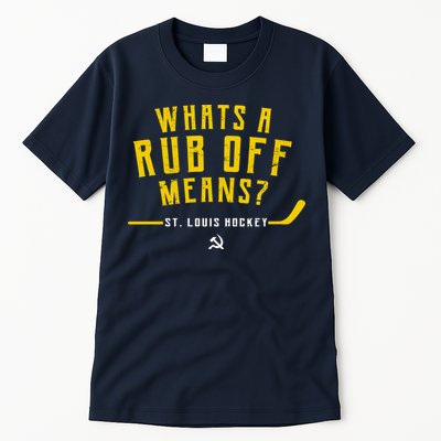 What's a Rub Off Means? Tall T-Shirt