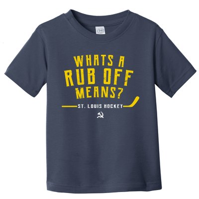 What's a Rub Off Means? Toddler T-Shirt