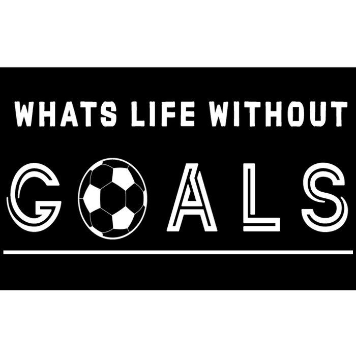 What's Life Without Goals Soccer Bumper Sticker