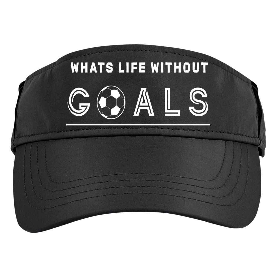 What's Life Without Goals Soccer Adult Drive Performance Visor