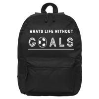 What's Life Without Goals Soccer 16 in Basic Backpack