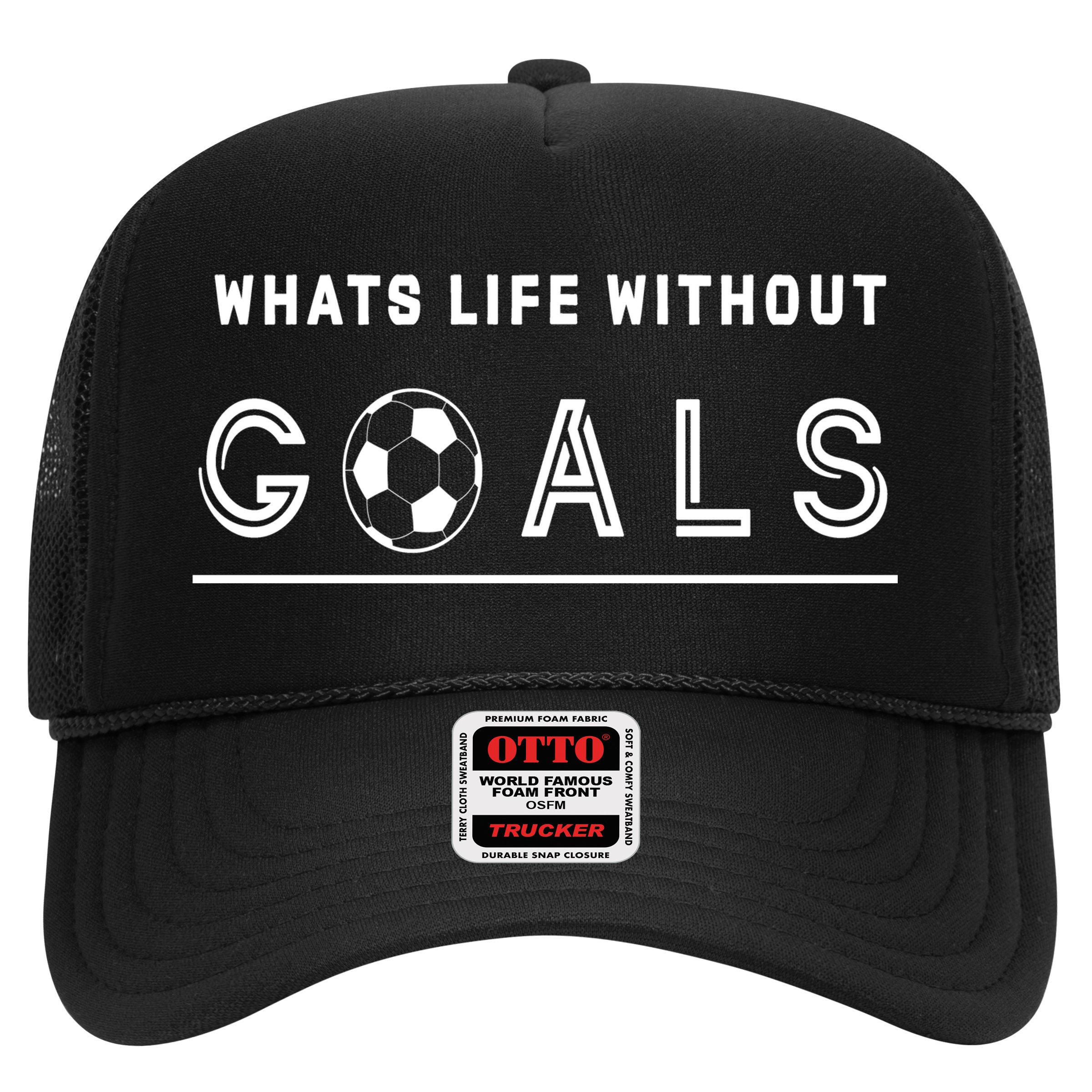 What's Life Without Goals Soccer Hat