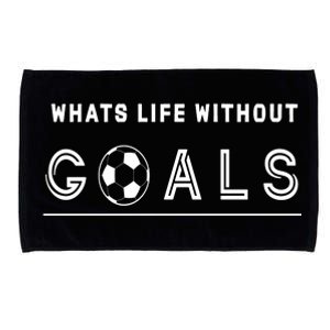 What's Life Without Goals Soccer Microfiber Hand Towel