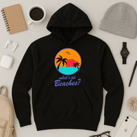 What's Up Beaches? Hoodie