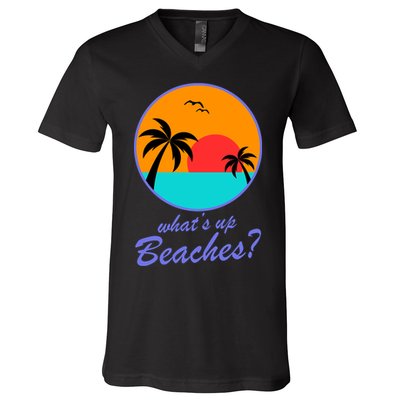 What's Up Beaches? V-Neck T-Shirt