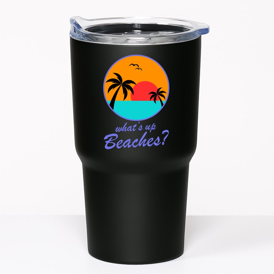 What's Up Beaches? Tumbler