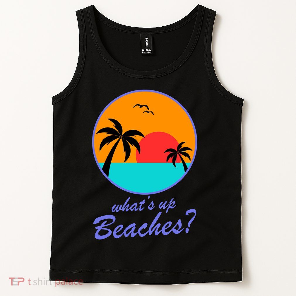 What's Up Beaches? Tank Top