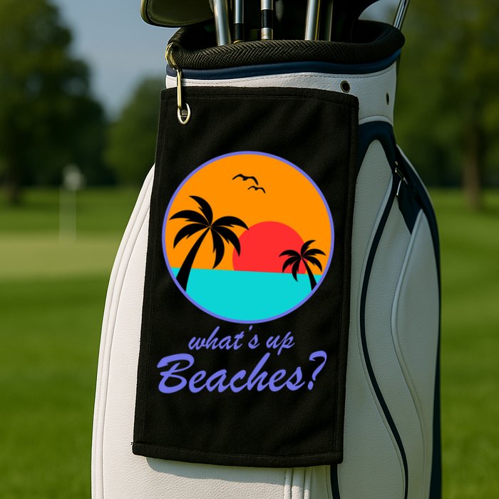 What's Up Beaches? Golf Towel