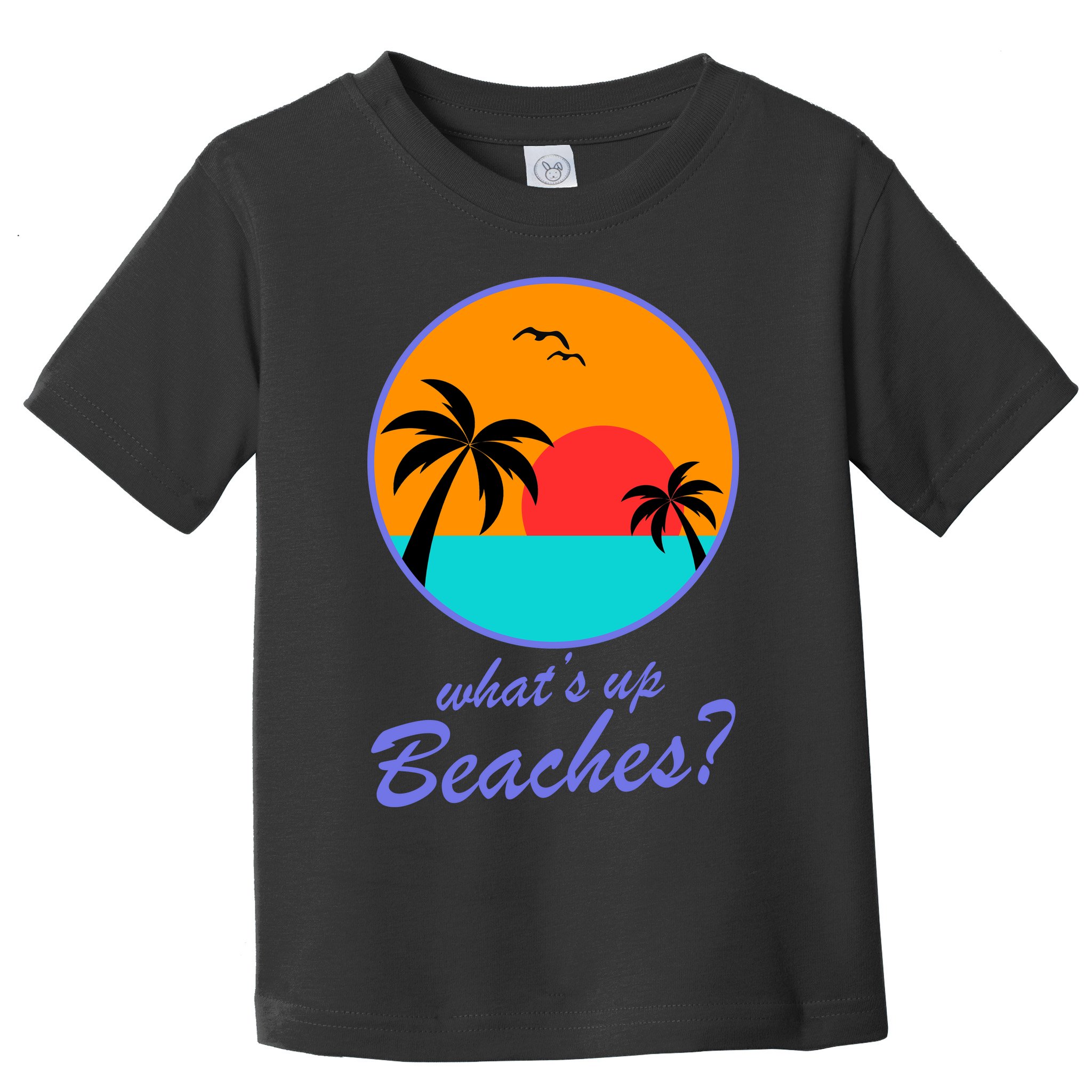 What's Up Beaches? Toddler T-Shirt