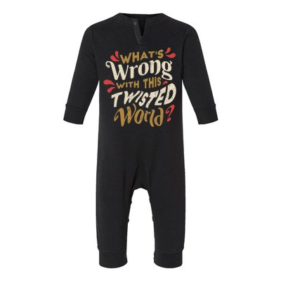 What's Wrong With This Twisted World Infant Fleece One Piece