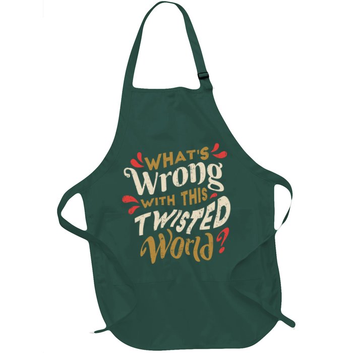 What's Wrong With This Twisted World Full-Length Apron With Pockets