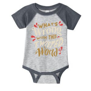 What's Wrong With This Twisted World Infant Baby Jersey Bodysuit