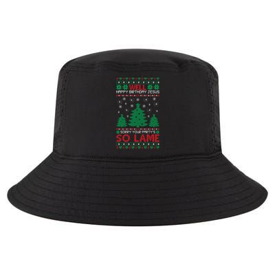 Well Happy Birthday Jesus Sorry Your Party's So Lame Christmas Sweater Cool Comfort Performance Bucket Hat