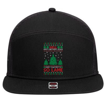 Well Happy Birthday Jesus Sorry Your Party's So Lame Christmas Sweater 7 Panel Mesh Trucker Snapback Hat