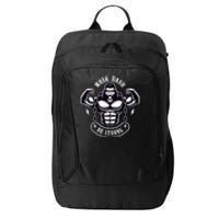 Work Hard be Strong Gorilla Silverback Monkey Ape Gift City Backpack