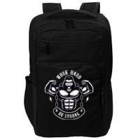 Work Hard be Strong Gorilla Silverback Monkey Ape Gift Impact Tech Backpack