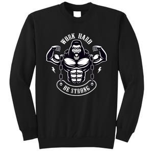 Work Hard be Strong Gorilla Silverback Monkey Ape Gift Tall Sweatshirt