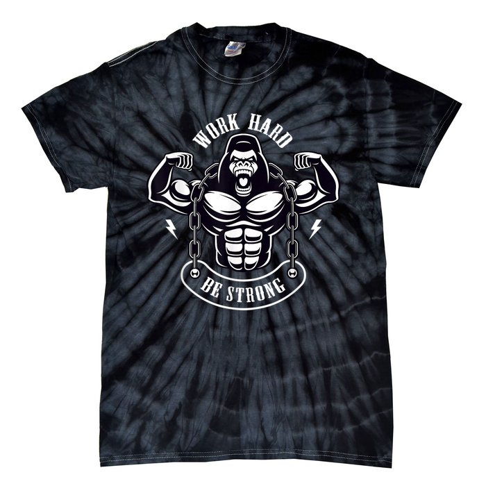 Work Hard be Strong Gorilla Silverback Monkey Ape Gift Tie-Dye T-Shirt