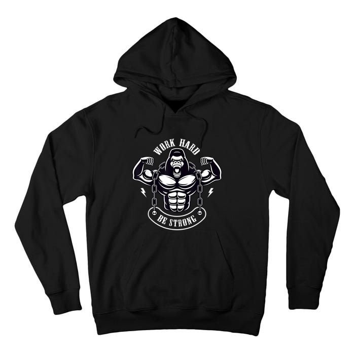 Work Hard be Strong Gorilla Silverback Monkey Ape Gift Tall Hoodie