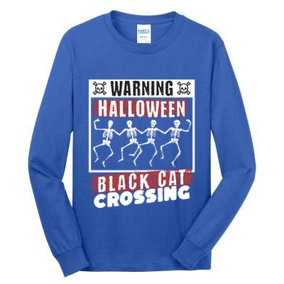 Warning Halloween Black Cat Crossing Dancing Skeletons Gift Tall Long Sleeve T-Shirt