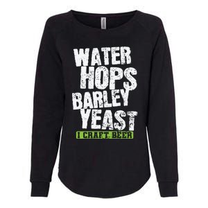 Water Hops Barley Yeast I Craft Beer Gift Womens California Wash Sweatshirt