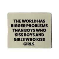 World Has Bigger Problems Than Who Kiss Mousepad