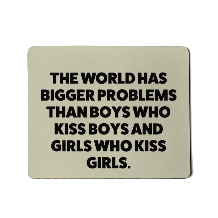World Has Bigger Problems Than Who Kiss Mousepad
