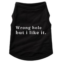 Wrong Hole But I Like It Funny Doggie Tank
