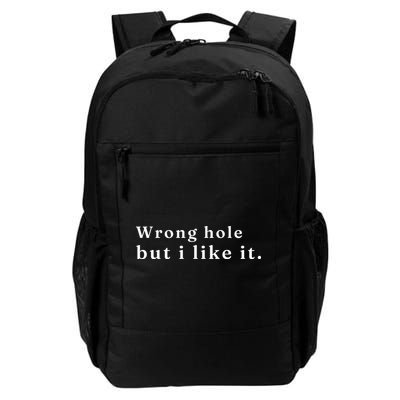 Wrong Hole But I Like It Funny Backpack