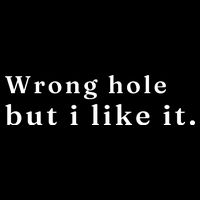 Wrong Hole But I Like It Funny Backpack