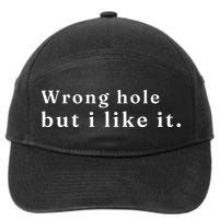 Wrong Hole But I Like It Funny 7-Panel Snapback Hat