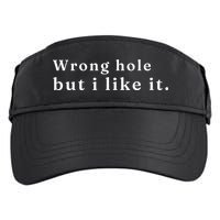 Wrong Hole But I Like It Funny Adult Drive Performance Visor