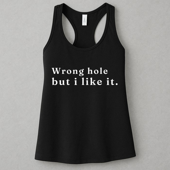 Wrong Hole But I Like It Funny Womens Tank Top