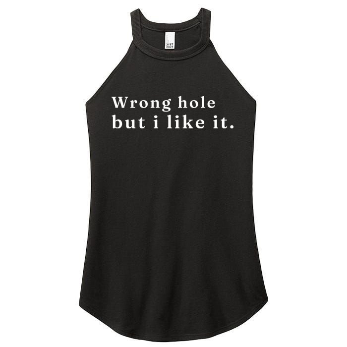 Wrong Hole But I Like It Funny Women's Perfect Tri Rocker Tank