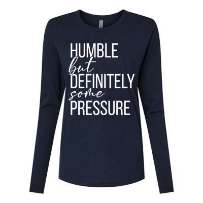 Wo Humble But Definitely Some Pressure Funny V-Neck Womens Cotton Relaxed Long Sleeve T-Shirt