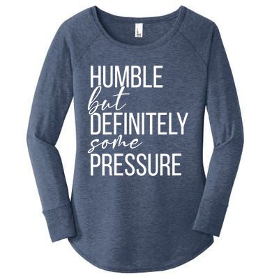 Wo Humble But Definitely Some Pressure Funny V-Neck Women's Perfect Tri Tunic Long Sleeve Shirt