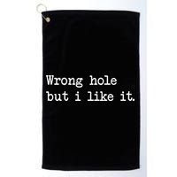 Wrong Hole But I Like It Funny Sayings Adult Humor Golf Towel