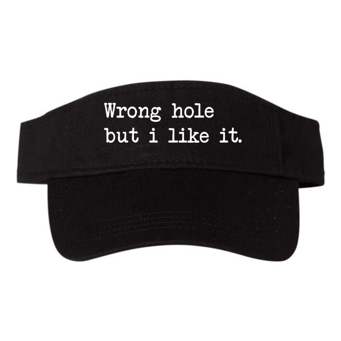 Wrong Hole But I Like It Funny Sayings Adult Humor Visor