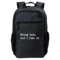 Wrong Hole But I Like It Funny Sayings Adult Humor Backpack