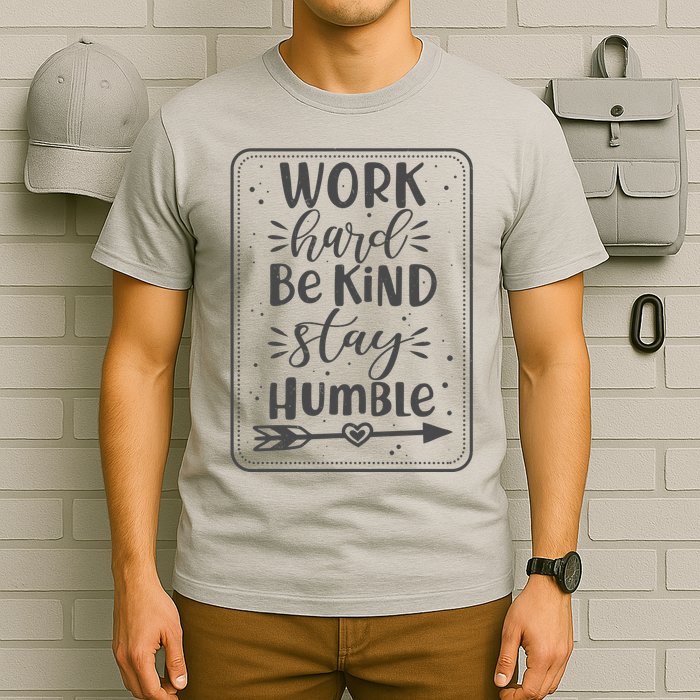 Work Hard Be Kind Stay Humble T-Shirt