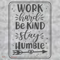 Work Hard Be Kind Stay Humble T-Shirt