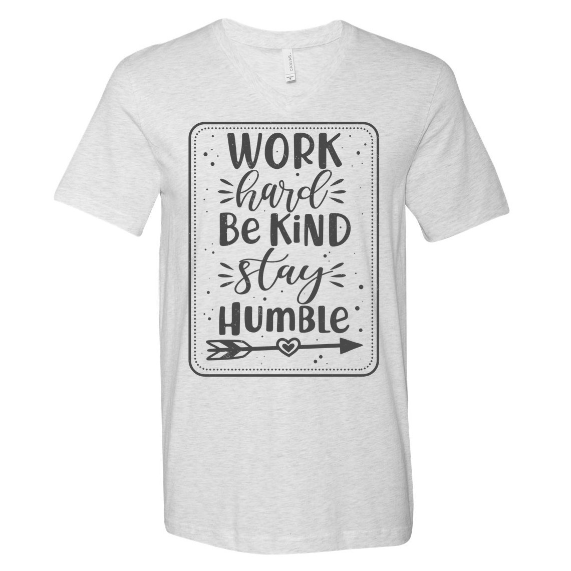 Work Hard Be Kind Stay Humble V-Neck T-Shirt