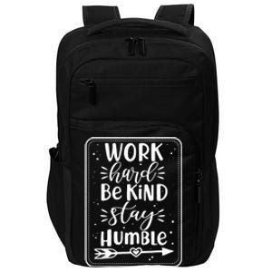 Work Hard Be Kind Stay Humble Impact Tech Backpack